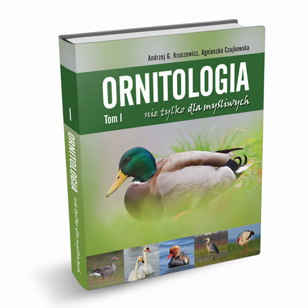 Ornitologia nie tylko dla myśliwych – Andrzej G. Kruszewicz, Agnieszka Czujkowska